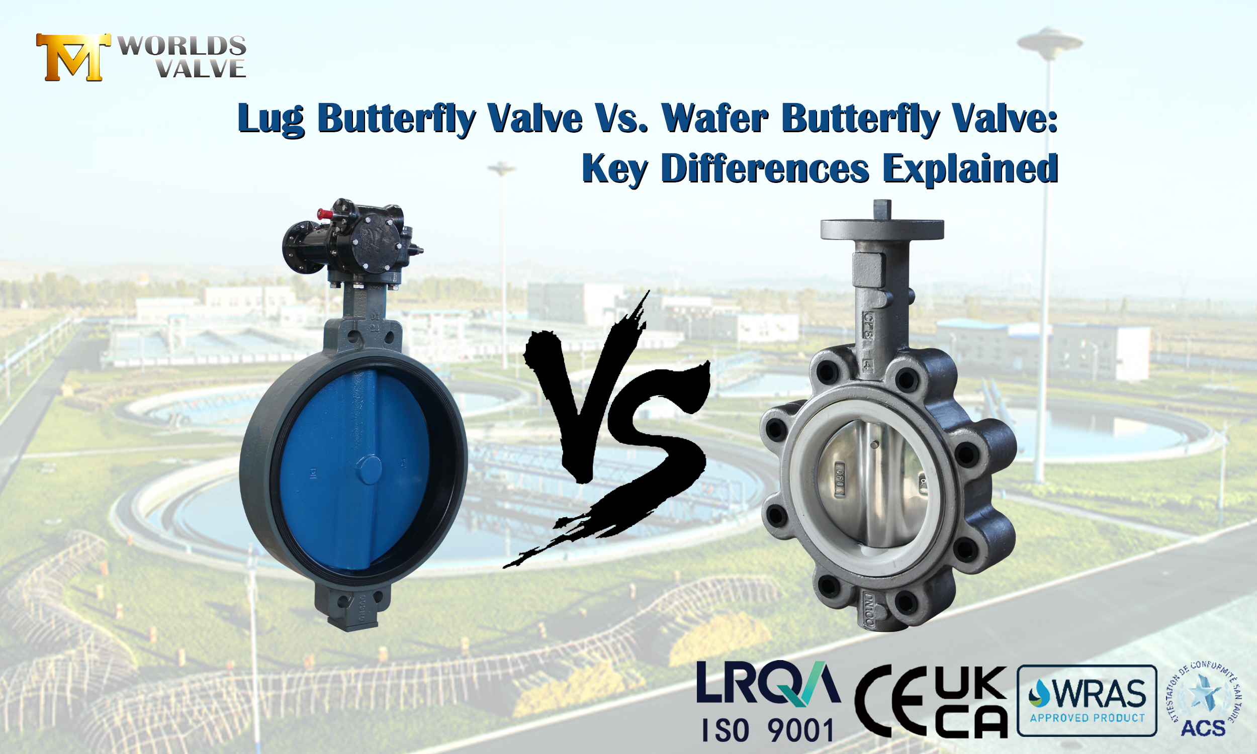 Lug Butterfly Valve Vs. صمام فراشة الرقاقة: شرح الاختلافات الرئيسية